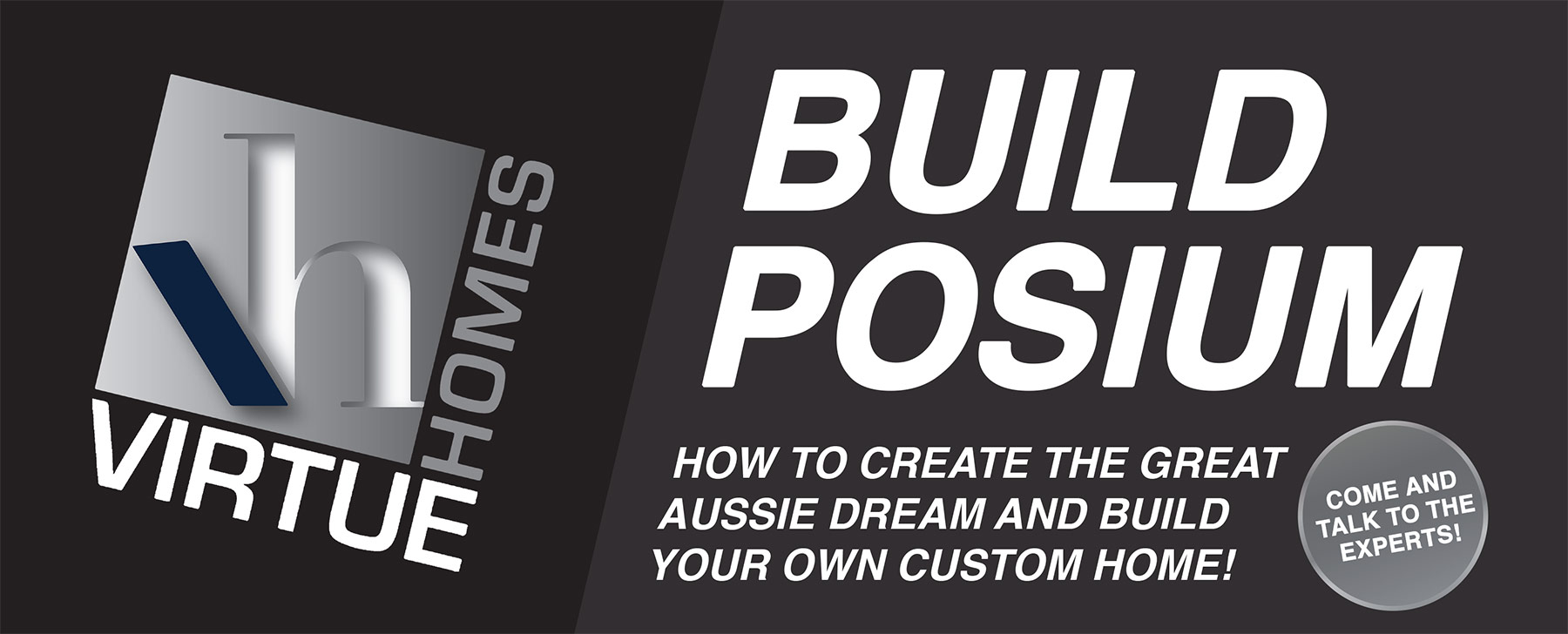 Black background with bold white text saying Build Posium - How to create the great aussie dream and build your own custom home
