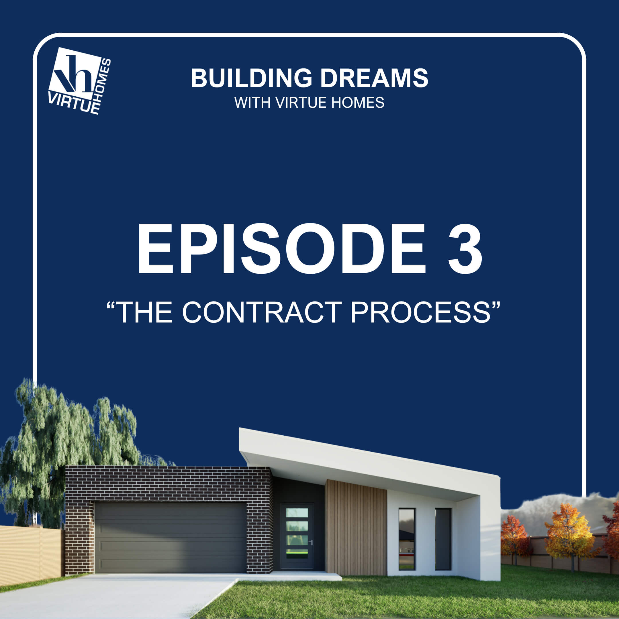 Virtue Homes podcast graphic 3 - dark blue image tile with house facade at the bottom of the image.