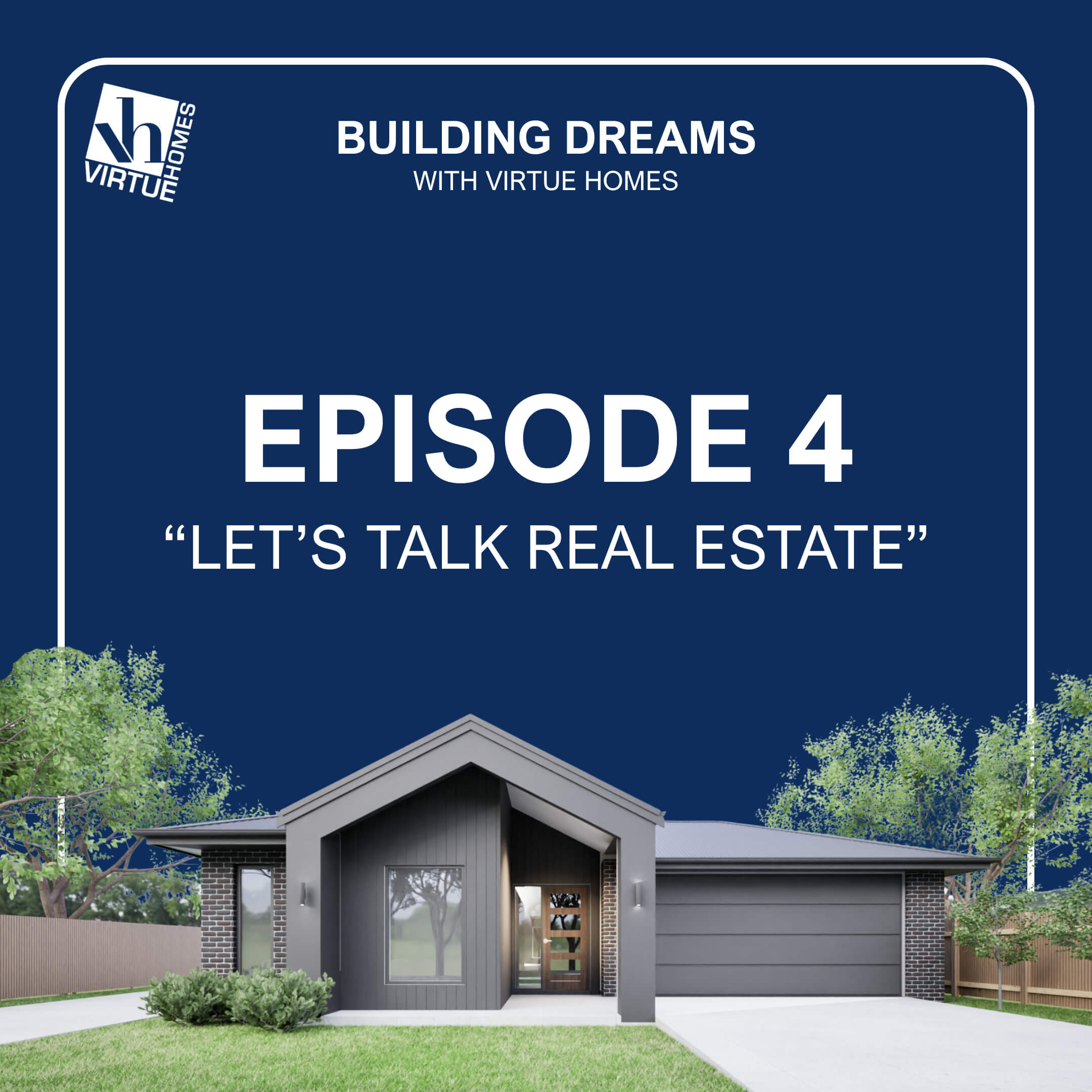 Virtue Homes podcast graphic 4 - dark blue image tile with house facade at the bottom of the image.